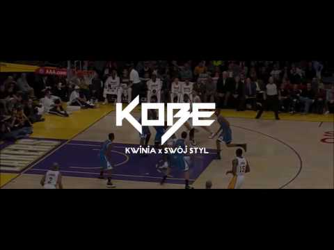 07. Kwinia x SwójStyl - KOBE [MASH UP VIDEO]
