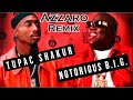 2Pac remix feat biggie smalls -One more chance (Azzaro Remix)