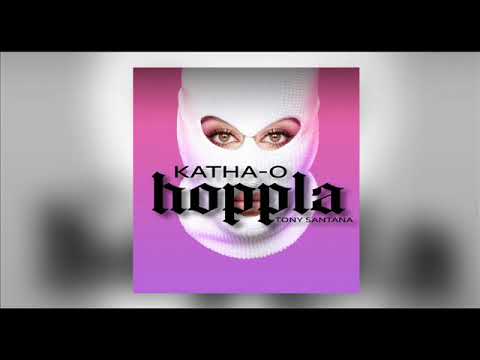 hoppla Katha-O feat. Tony Santana prod. Pashageez
