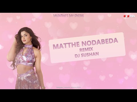 MATTHE NODABEDA REMIX DJ SUSHAN | VALENTINES DAY SPECIAL | RESHMA NANAIAH | RAANA | RACHITHA RAM