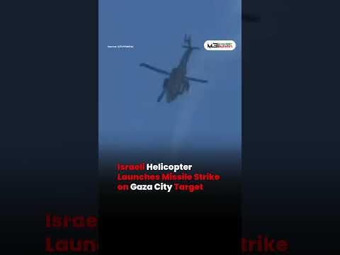 Israeli Helicopter Launches Missile Strike on Gaza Targets24