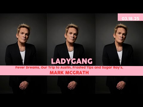 Fever Dreams, Our Trip to Austin, Frosted Tips and Sugar Ray's, Mark McGrath!