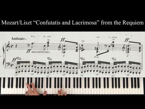 Mozart-Liszt "Confutatis" and "Lacrimosa" from the Requiem
