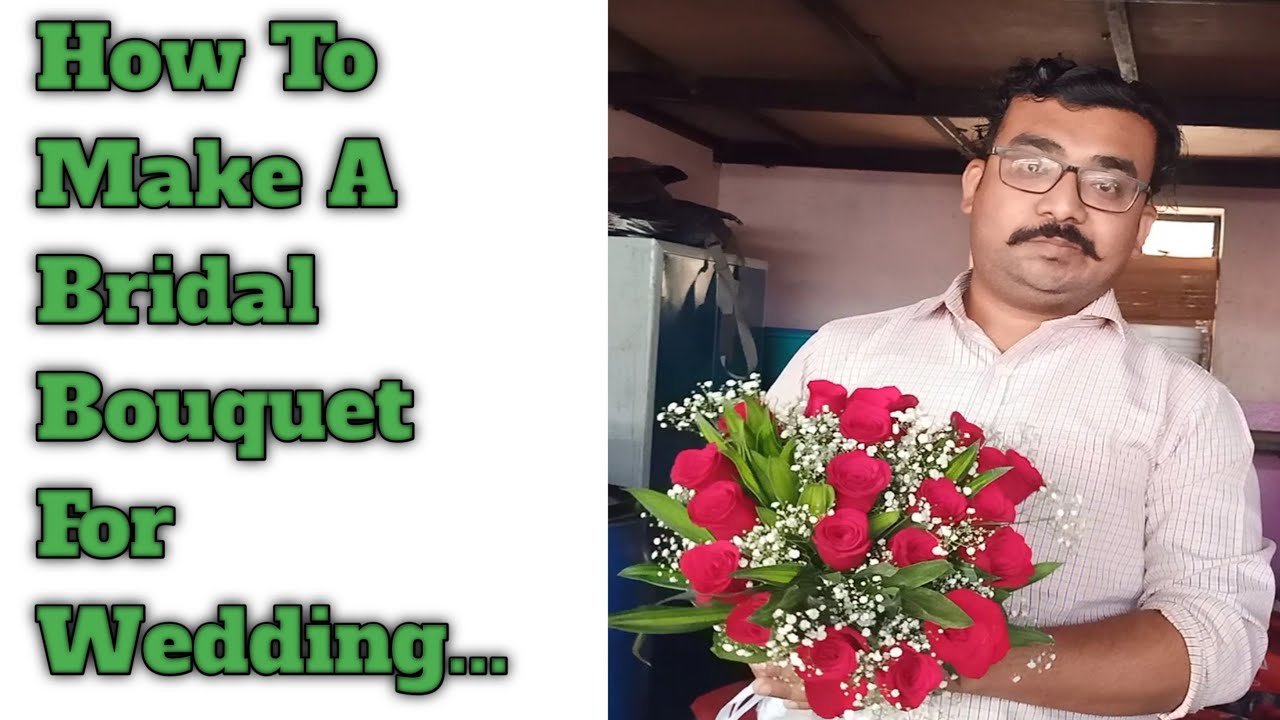 How To Make Bridal Bouquet With Red Roses & Gypsophila For Wedding | Dasu Nayak