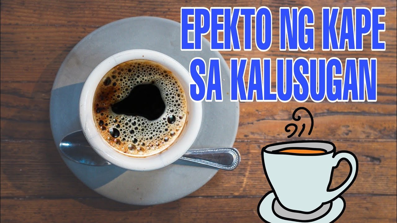 Putar video Benepisyo at Negatibong Epekto ng Kape sa Katawan sekarang Benepisyo at Negatibong Epekto ng Kape sa Katawan