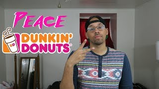 Quitting Dunkin Donuts