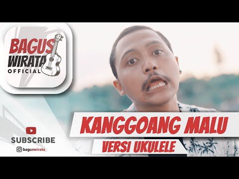 VERSI UKULELE ! KANGGOANG MALU - BAYU KW || COVER BY BAGUS WIRATA