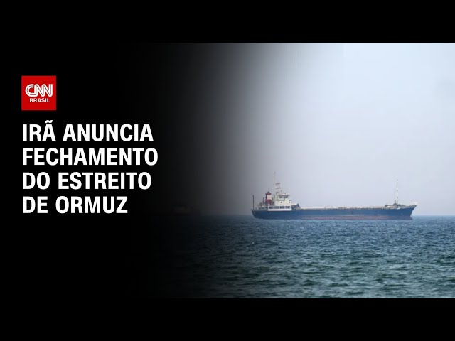 Guerra no Oriente Médio: Irã anuncia fechamento do Estreito de Ormuz | AGORA CNN