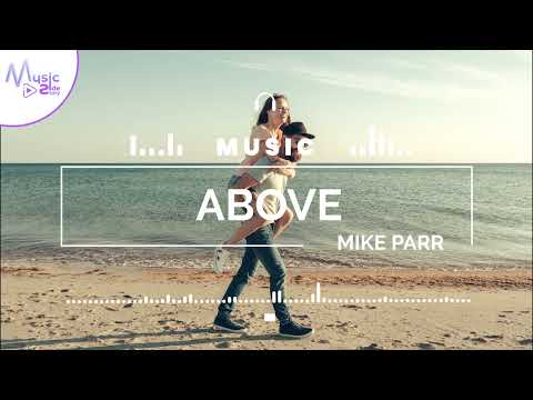 Above - Mike Parr FEAT. DINAH SMITH [Lyrics, HD] Acoustic Music, Relaxing Music, Hopeful, Dreamy