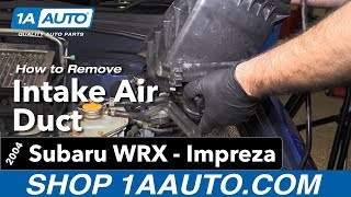 How to Replace Intake Air Duct 04-07 Subaru Impreza-WRX