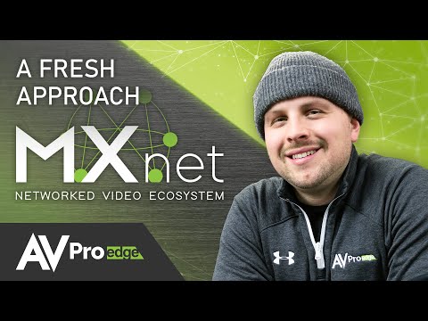 MXNet - AV over IP Ecosystem Installation Solution - AVPro Edge