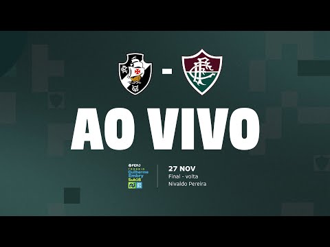 AO VIVO COM IMAGENS - VASCO X FLUMINENSE | TORNEIO GUILHERME EMBRY SUB-16 | FINAL | JOGO DE VOLTA