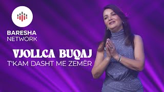 Vjollca Buqaj - T'kam Dasht Me Zemër