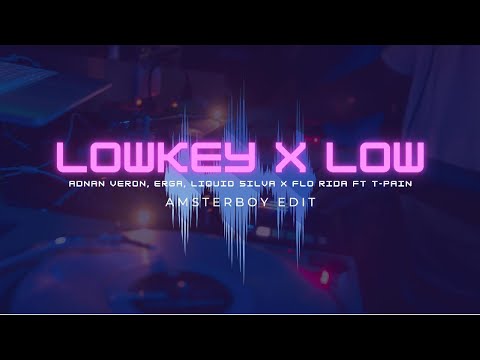lowkey x Low - AmsterBoy Edit