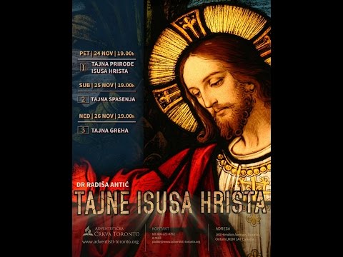 2016-11-25 1."Tajna prirode Isusa Hrista" - Dr. Radiša Antić