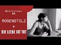Rosenstolz - Die Liebe ist tot (Official HD Video)
