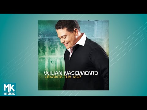 Wilian Nascimento - Levanta Tua Voz (CD COMPLETO)