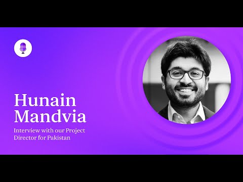 Interview with our Project Director for Pakistan, Hunain Mandvia