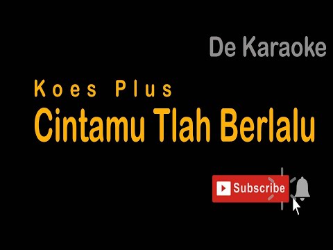 De Karaoke (Cintamu Tlah Berlalu - Koes Plus)