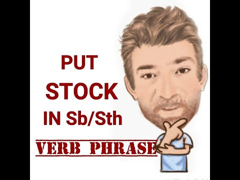 English Tutor Nick P Verb Phrase (454) Put/ Place or Take Stock in Someone or Something - Origin