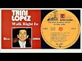 Trini Lopez - Walk Right In