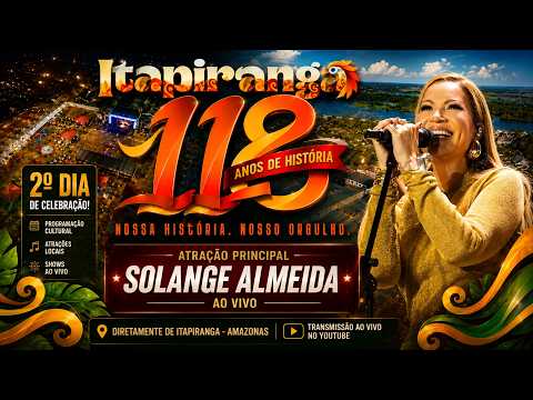 🎉 118 ANOS DE ITAPIRANGA | 2ª NOITE | SOLANGE ALMEIDA AO VIVO
