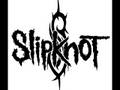 SlipKnot - .Execute. (Backwards) 