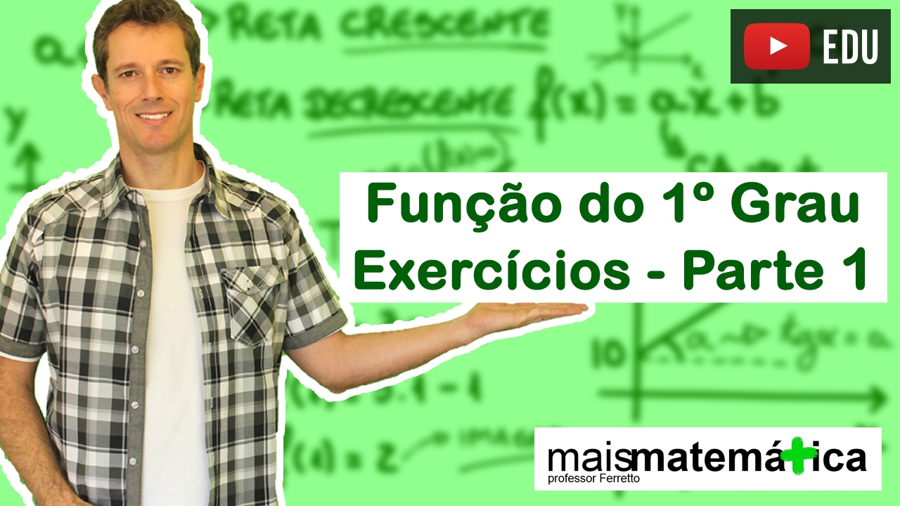 Função do Primeiro Grau (Função Afim): Exercícios (Aula 3 de 9)