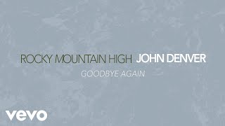 John Denver - Goodbye Again (Official Audio)