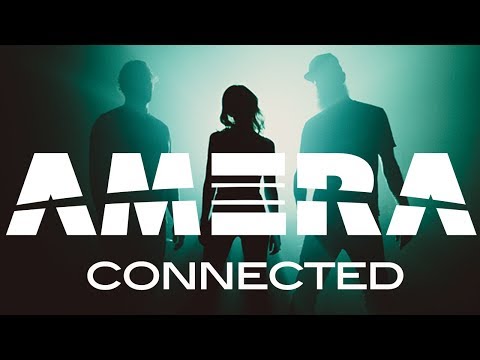 AMERA - CONNECTED (Official Music Video)