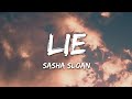 Sasha Sloan - Lie (Lyrics)