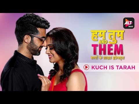 Kuch Is Tarah | Music Video | Hum Tum Aur Them | Kingshuk Chakravarty | ALTBalaji