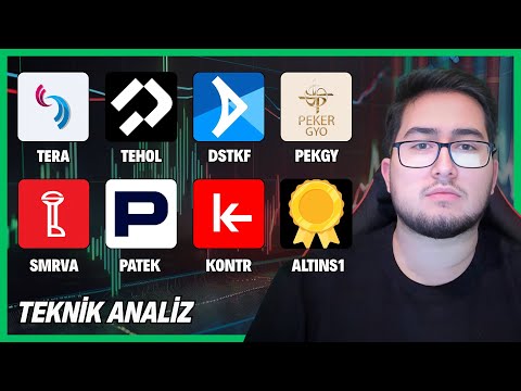 TERA - TEHOL - DSTKF - PEKGY - SMRVA - PATEK - KONTR - ALTINS1 | DETAYLI HİSSE ANALİZ VE YORUM