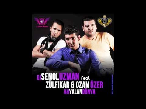 DJ SENOL UZMAN ft. ZÜLFIKAR & OZAN ÖZER - AH YALAN DÜNYA 2012
