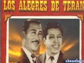 LOS ALEGRES DE TERAN..Cuando Me Dejes De Amar.