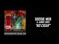 Goodie Mob Ft Andre 3000 No Cigar Audio 2020