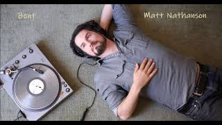 Bent: Matt Nathanson