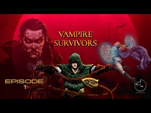 Vampire Survivors Episode 1