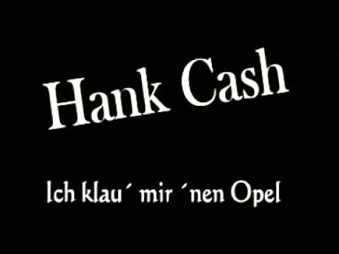 Hank Cash - Ich klau´ mir ´nen Opel