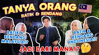 WAH! INI PENGAKUAN ORANG MALAYSIA TENTANG BATIK DAN RENDANG!