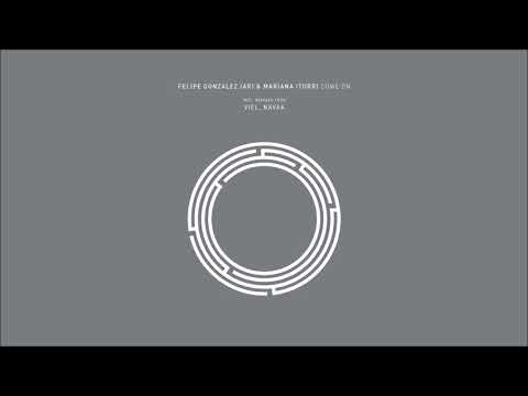 Felipe Gonzalez (AR), Mariana Iturri - Come On (Original Mix)