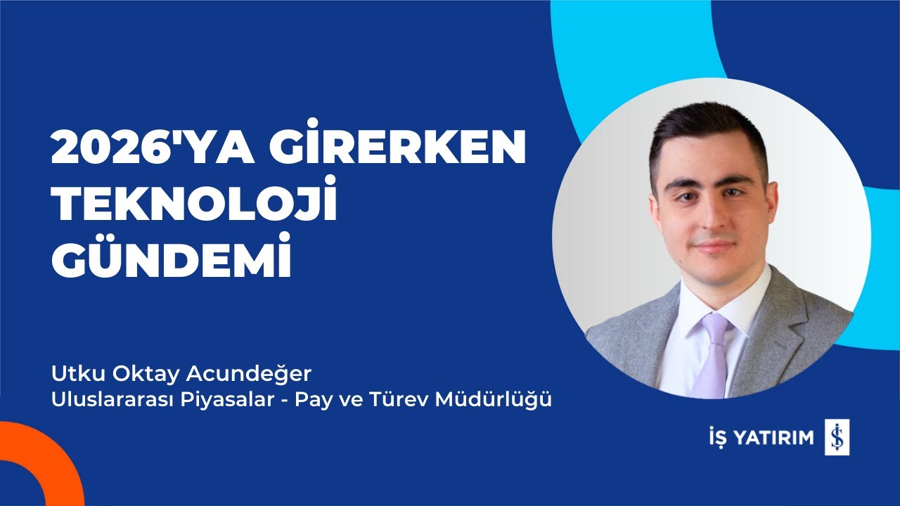 2026'YA GİRERKEN TEKNOLOJİ GÜNDEMİ - UTKU OKTAY ACUNDEĞER