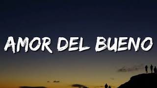 Calibre 50 - Amor Del Bueno (Letra/Lyrics) (Loop 1 Hour)