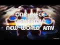 New World - One Piece Wellerman AMV
