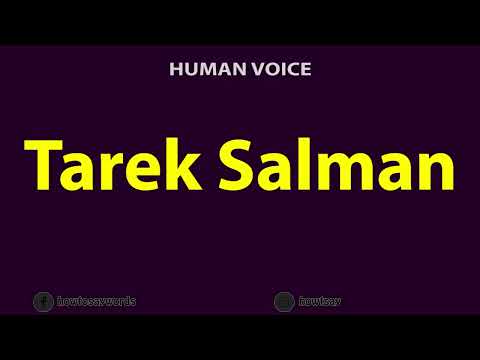 How to Pronounce Tarek Salman