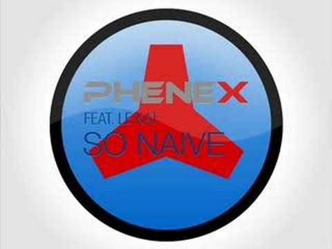 Phenex feat. Le Kat - So Naive