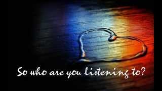 Who Are You Listening To --  Ginny Owens