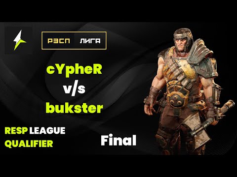 RESP LEAGUE QUALIFIER - Final - cYpheR v/s bukster - Quake Champions