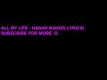 Hanad bandz: All my life official lyrics