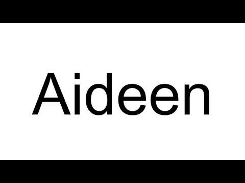How to Pronounce Aideen ( English )